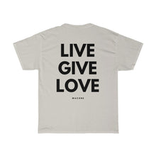 Load image into Gallery viewer, Live. Give. Love. Unisex Heavy Cotton Tee (20 Meals)